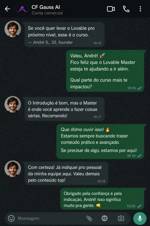 André S., 33, founder: "Se você quer levar o Lovable pro próximo nível, esse é o curso."